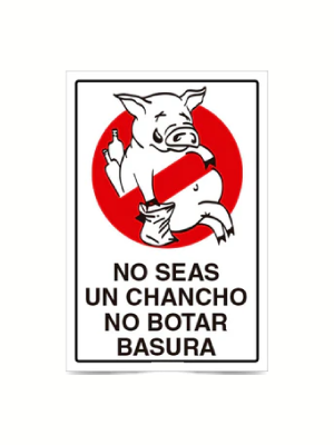 No seas un chancho no botar basura
