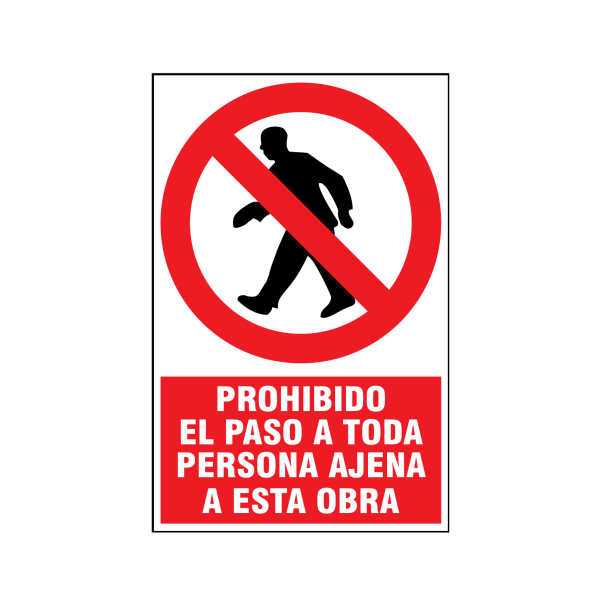 Prohibido el paso a toda persona ajena a esta obra