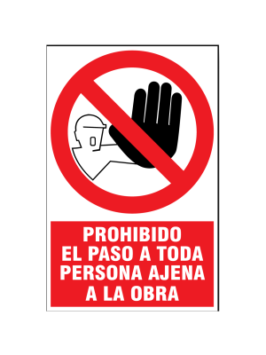Prohibido el paso a toda persona ajena a la obra