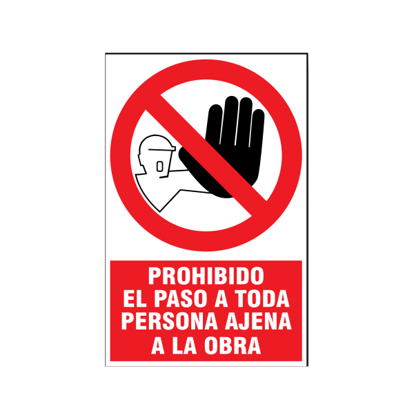 Prohibido el paso a toda persona ajena a la obra