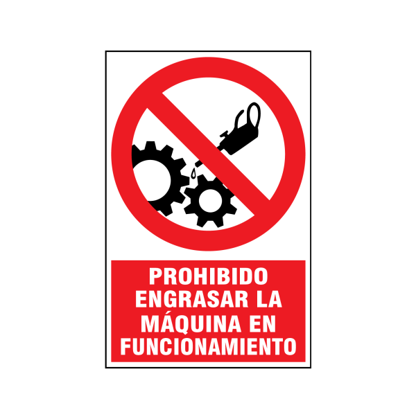 Prohibido engrasar la máquina en funcionamiento