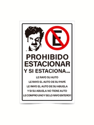 Prohibido estacionar y si estaciona..