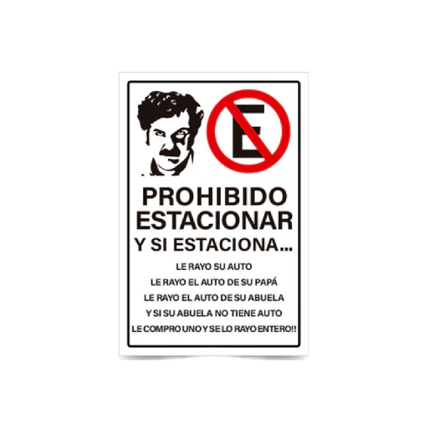 Prohibido estacionar y si estaciona..