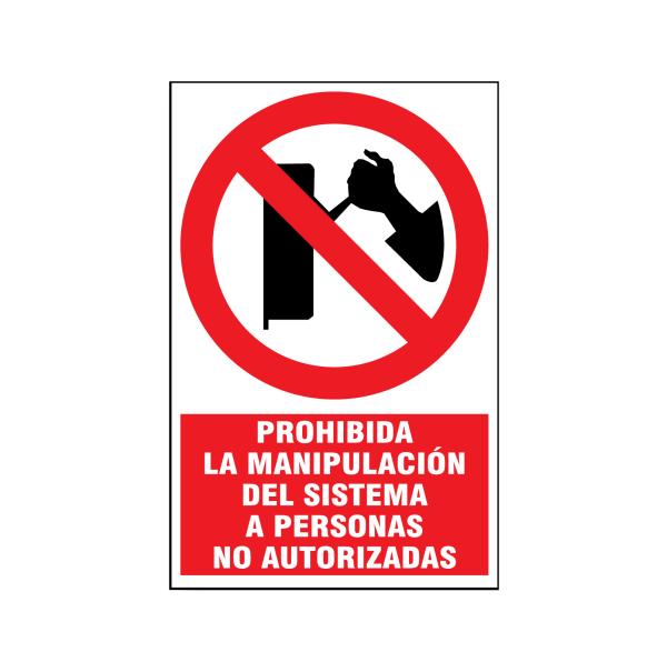 Prohibida la manipulación del sistema a personas no autorizadas