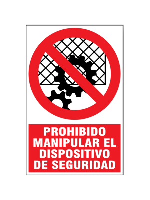 Prohibido manipular el dispositivo de seguridad