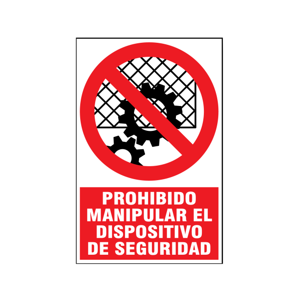 Prohibido manipular el dispositivo de seguridad