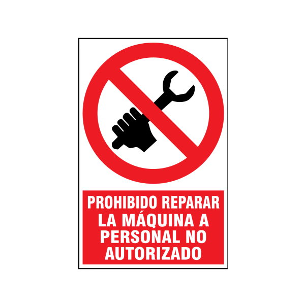 Prohibido reparar la máquina a personal no autorizado