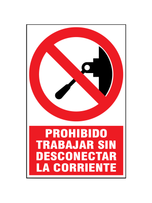 Prohibido trabajar sin desconectar la corriente