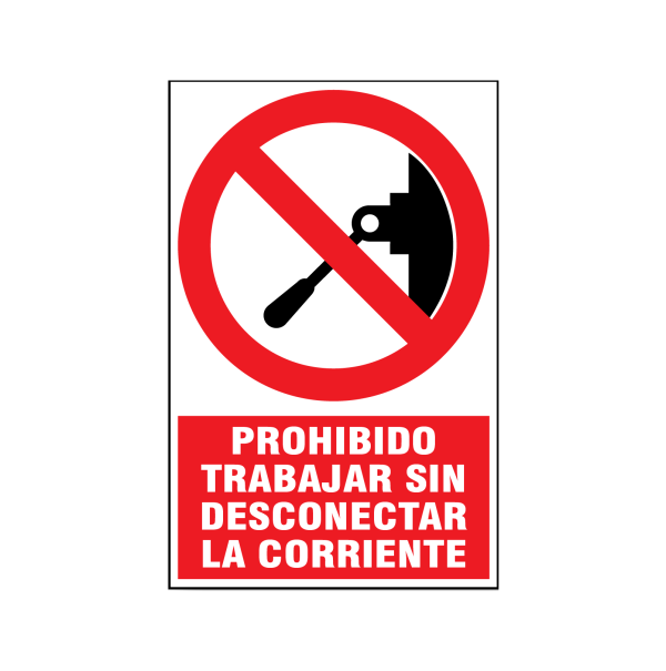 Prohibido trabajar sin desconectar la corriente