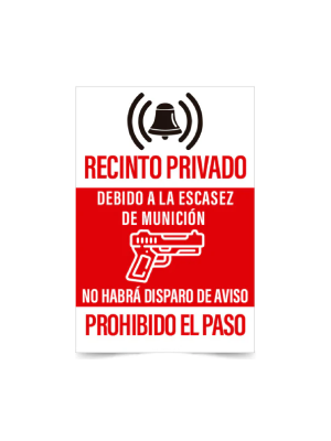Recinto privado prohibido el paso escasez de munición