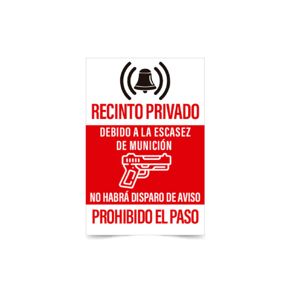 Recinto privado prohibido el paso escasez de munición