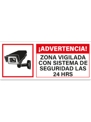 Advertencia zona vigilada con sistema de seguridad las 24 Hrs